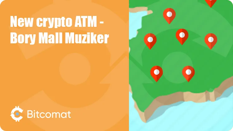 New crypto ATM installed: Bory Mall Muziker