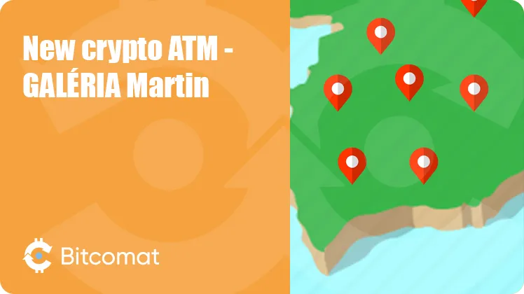 New crypto ATM installed: GALÉRIA Martin